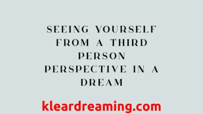Seeing Yourself From a Third Person Perspective in a Dream