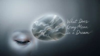 What Does Gray Mean in a Dream