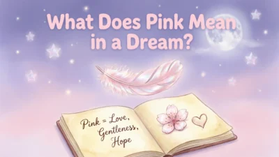What Does Pink Mean in a Dream?